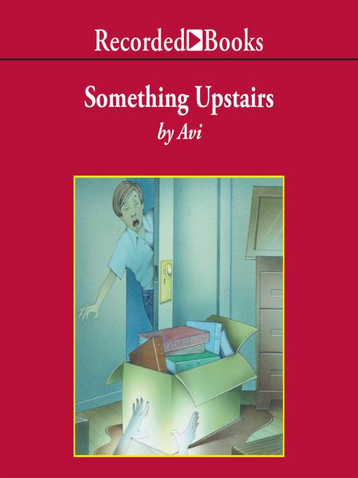 Title details for Something Upstairs by Avi - Available